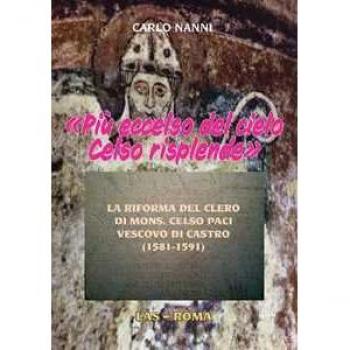 «Più eccelso del cielo Celso risplende». La riforma del clero di ... Carlo Nanni