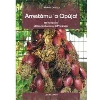 Arrestamu 'a cipuja! Storia sociale della cipolla rossa di Parghelia
