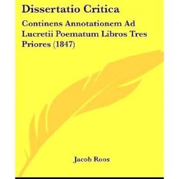 Dissertatio Critica: Continens Annotationem Ad Lucretii Poematum Libros Tres Priores (1847)