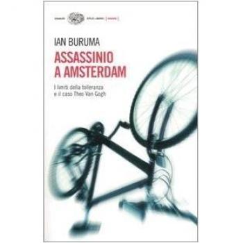 Assassinio a Amsterdam. I limiti della tolleranza e il caso di Theo Van Gogh
