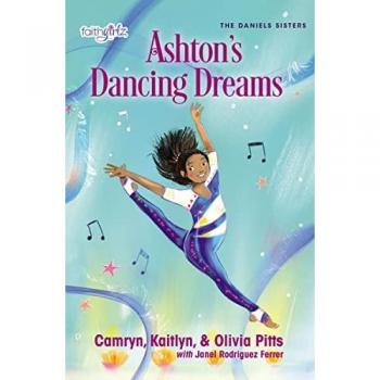 Pitts, Kaitlyn: Ashton's Dancing Dreams