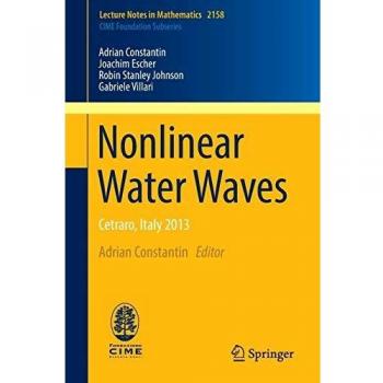 Nonlinear Water Waves: Cetraro, Italy 2013 (Lecture Notes in Mathematics)