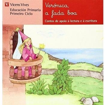 Veronica A Fada Boa. Lecturas. Primeiro Ciclo. (Tapa blanda).