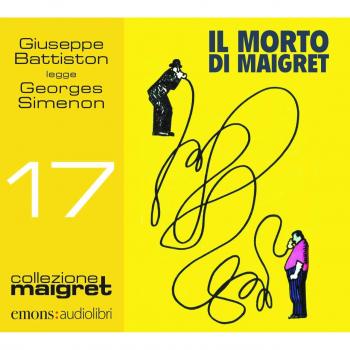 Il morto di Maigret letto da Giuseppe Battiston. Audiolibro. CD Audio formato MP3