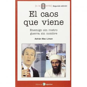 El caos que viene. Enemigo sin rostro guerra sin nombre