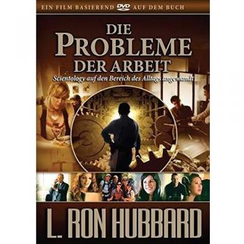 Die Probleme der Arbeit: Scientology auf den Bereich des Alltags angewandt