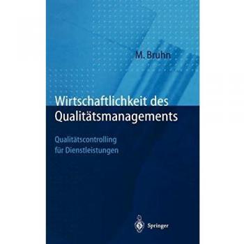 Manfred Bruhn Wirtschaftlichkeit Des Qualitätsmanagements: Qualitätscontrolling Für Dienstleistungen