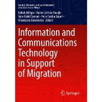 Information and Communications Technology in Support of Migration (Security Informatics and Law Enforcement)