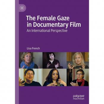 The Female Gaze in Documentary Film
