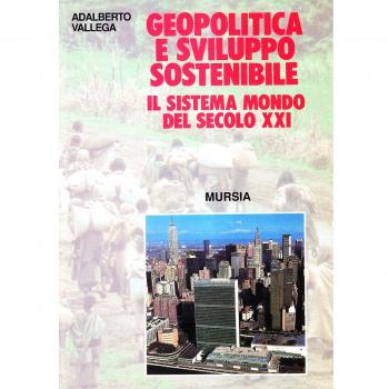 Geopolitica e sviluppo sostenibile. Il sistema mondo del secolo XXI