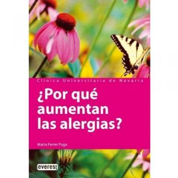 ¿Por qué aumentan las alergias?. Cómo pueden combatirse y sus principales tratamientos.