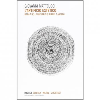 L' artificio estetico. Moda e bello naturale in Simmel e Adorno