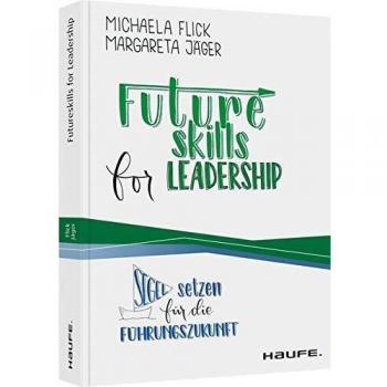 Futureskills for Leadership: Segel setzen für die Führungszukunft