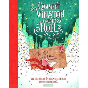 Comment Winston a sauvé Noël : une histoire en 24 chapitres et demi pour attendre Noël