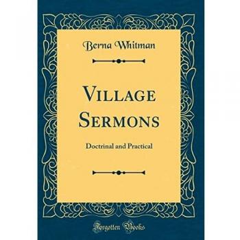 Village Sermons: Doctrinal and Practical