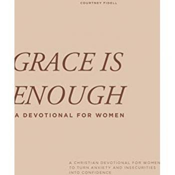Grace Is Enough: A 30-Day Christian Devotional to Help Women Turn Anxiety and Insecurity into Confidence