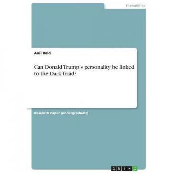 Can Donald Trump's personality be linked to the Dark Triad?