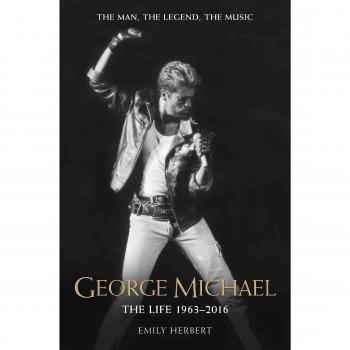 George Michael: The Life 1963-2016 by Emily Herbert (English) Paperback Book