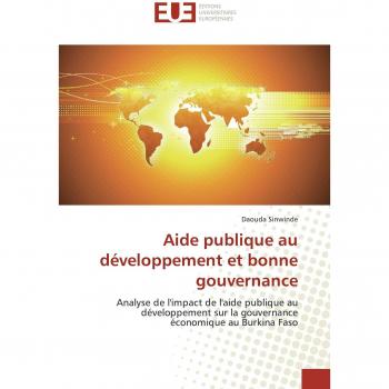 Aide publique au développement et bonne gouvernance: Analyse de l'impact de l'aide publique au développement sur la gouvernance économique au Burkina Faso