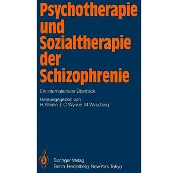 Psychotherapie und Sozialtherapie der Schizophrenie: Ein internationaler Überblick