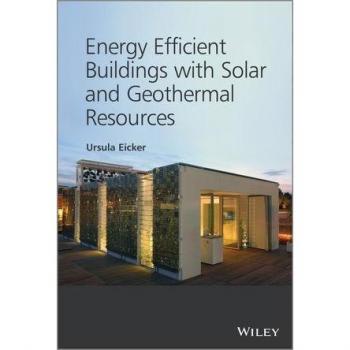 Energy Efficient Buildings with Solar and Geothermal Resources