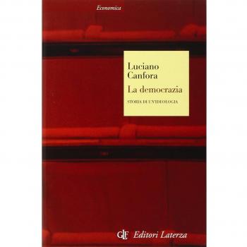 Luciano Canfora La Democrazia. Storia Di Un'Ideologia