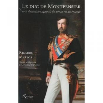 Le duc de Montpensier ou la descendance espagnole du dernier roi des Français