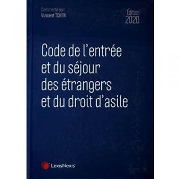 Code de l'entrée et du séjour des étrangers et du droit d'asile 2020