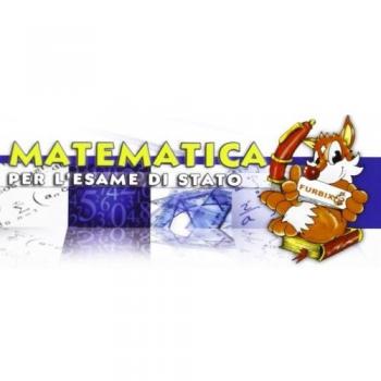 Furbix. Matematica per l'esame di Stato
