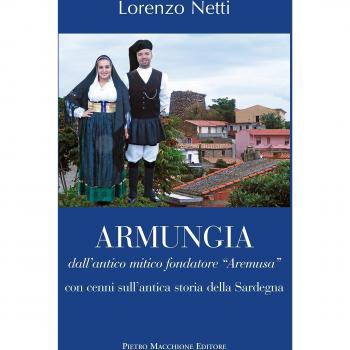 Armungia. Dall'antico mitico fondatore «Aremusa» con cenni sull'antica storia della Sardegna