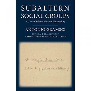 Subaltern Social Groups: A Critical Edition of Prison Notebook 25
