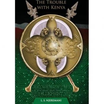 The Trouble with Kenya: McKenzian Blueprint von Njeremani, Lawi Sultan