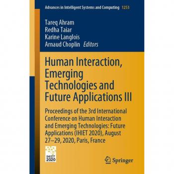 Human Interaction Emerging Technologies and Future Applications III