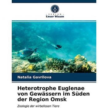 Heterotrophe Euglenae aus dem Süden der Region Omsk: Zoologie der wirbellosen Tiere