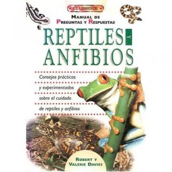 Reptiles y anfibios: manual de preguntas y respuestas (Tapa dura).