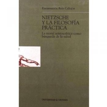 Nietzsche y la filosofía práctica