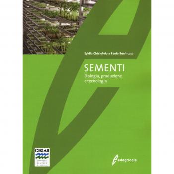 Sementi. Biologia, produzione e tecnologia