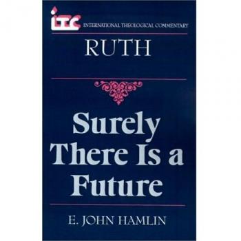 Surely There is a Future: A Commentary on the Book of Ruth