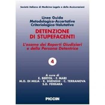 Linee guida metodologico accertative criteriologico valutative Detenzione di stupefacenti L esame dei reperti giudiziari e della persona detentrice