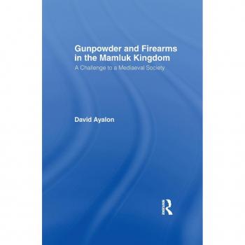 Vitalsource Technologies, Inc. Gunpowder And Firearms In The Mamluk Kingdom