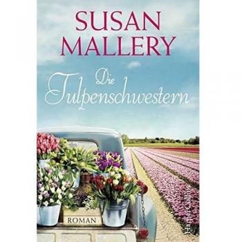 Susan Mallery Die Tulpenschwestern