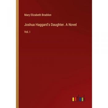 Joshua Haggard's Daughter. A Novel