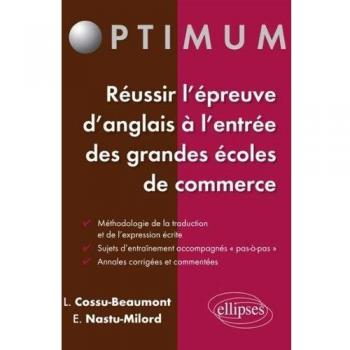 Réussir l'Épreuve d'Anglais à l'Entrée des Écoles de Commerce Méthodologie Entraînement Annales