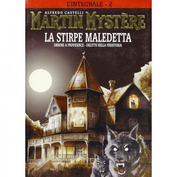 L'integrale di Martin Mystère. La stirpe maledetta