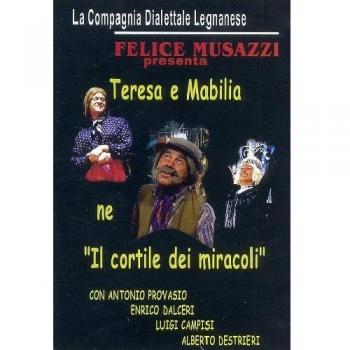 I Legnanesi. Il cortile dei miracoli