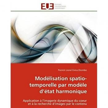 Modélisation spatio-temporelle par modèle d’état harmonique: Application à l’imagerie dynamique du coeur et à la recherche d’images par le contenu