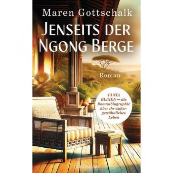 Maren Gottschalk Jenseits Der Ngong Berge: Tania Blixen