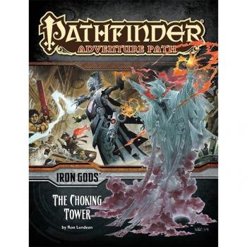 Pathfinder Adventure Path Iron Gods Part 3 The Choking Tower by Ron Lundeen