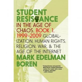 Student Resistance In The Age Of Chaos Book 1 19992009 by Mark Edelman Boren