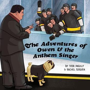 Angilly, Todd: The Adventures of Owen & the Anthem Singer